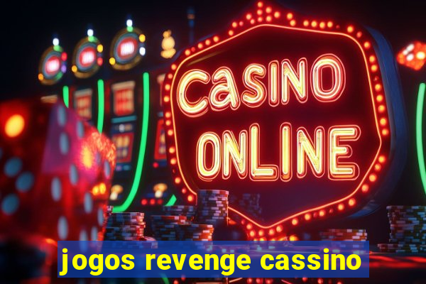 jogos revenge cassino